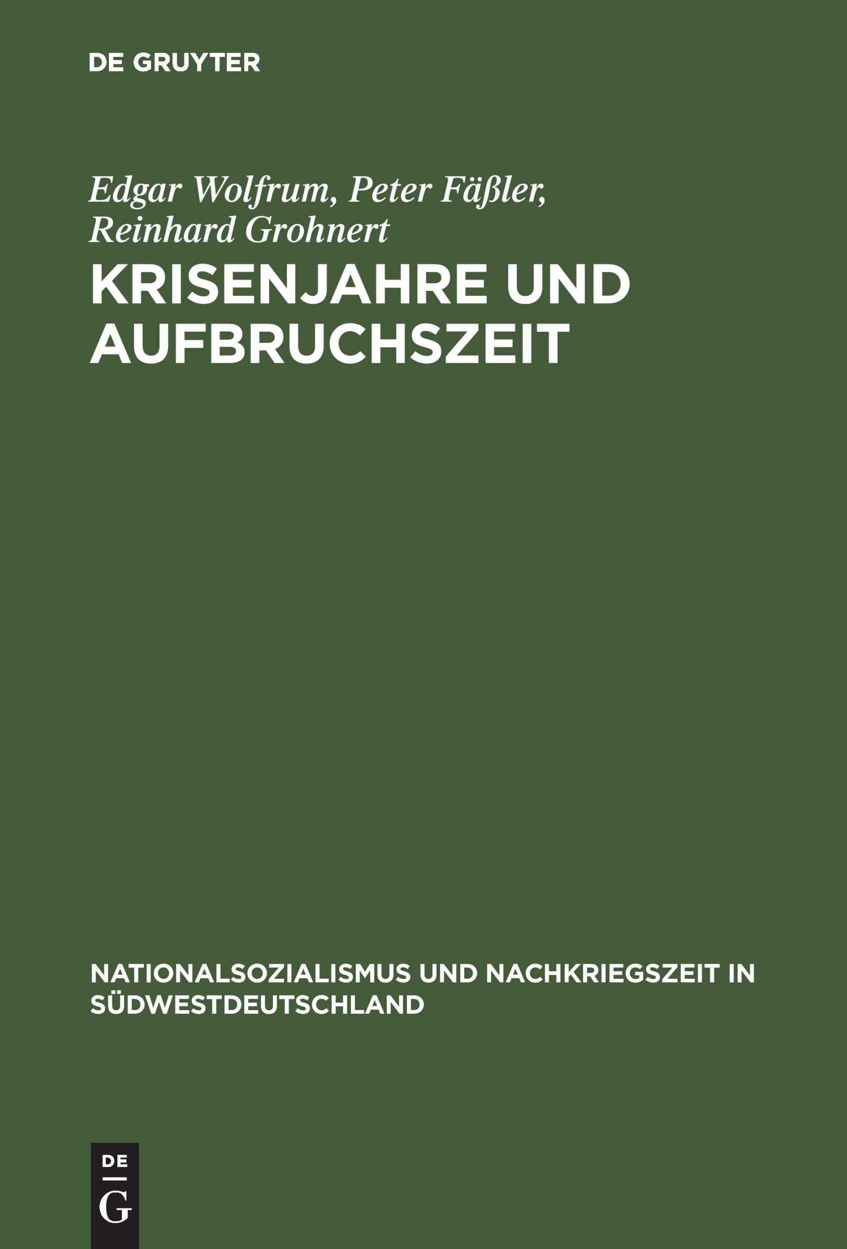 Cover: 9783486561968 | Krisenjahre und Aufbruchszeit | Edgar Wolfrum (u. a.) | Buch | 296 S.