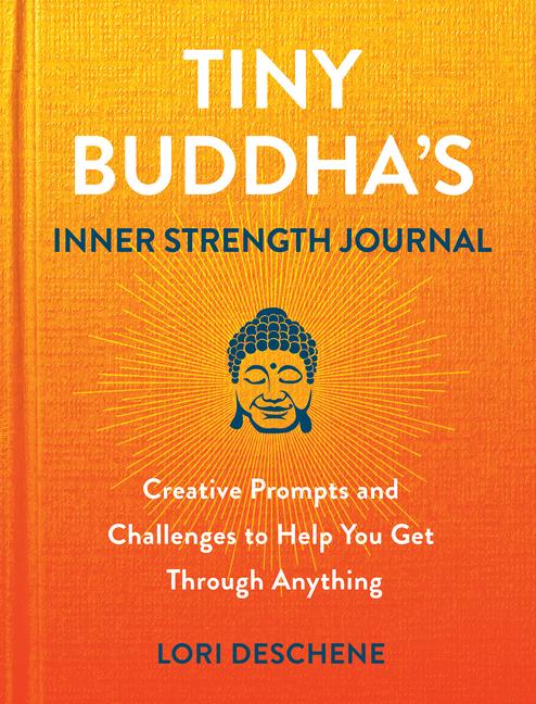 Cover: 9780806542232 | Tiny Buddha's Inner Strength Journal: Creative Prompts and...