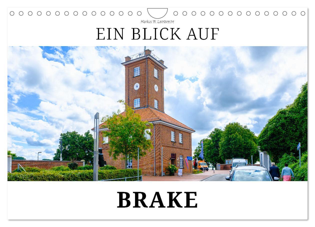 Cover: 9783383923739 | Ein Blick auf Brake (Wandkalender 2025 DIN A4 quer), CALVENDO...