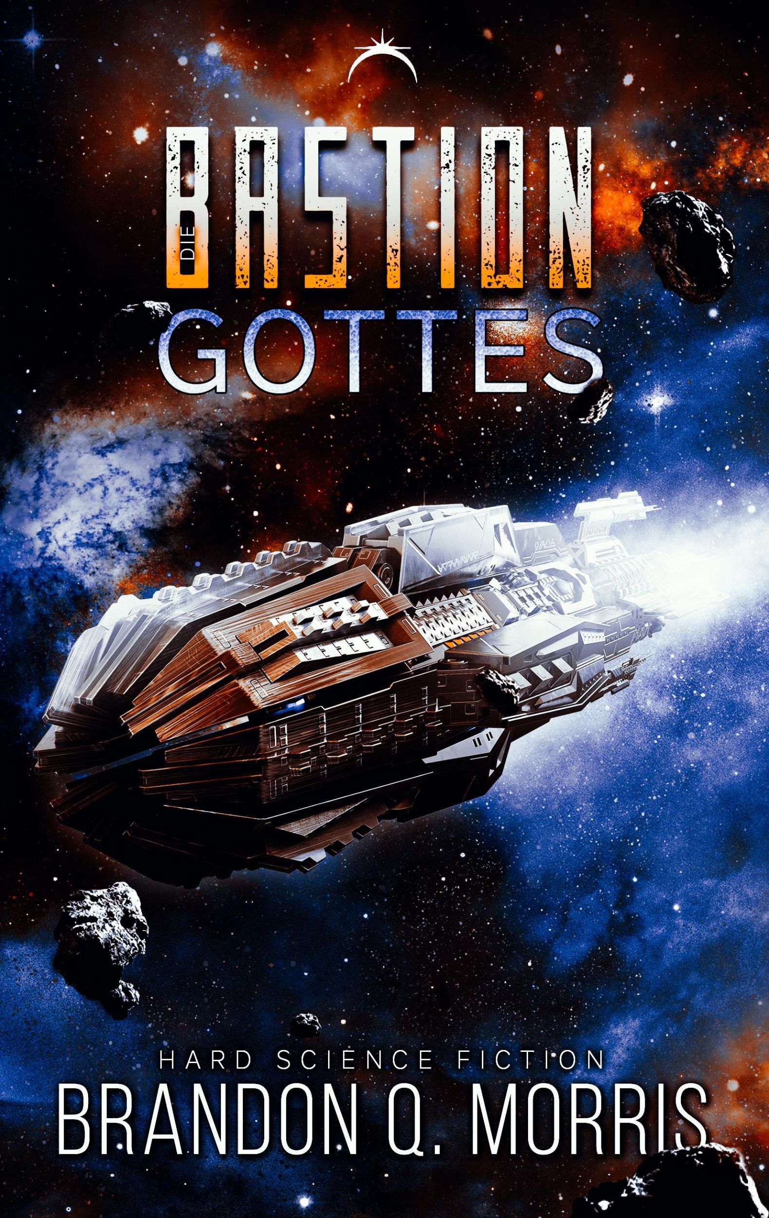 Cover: 9783985955329 | Die Bastion Gottes | Hard Science Fiction | Brandon Q. Morris | Buch