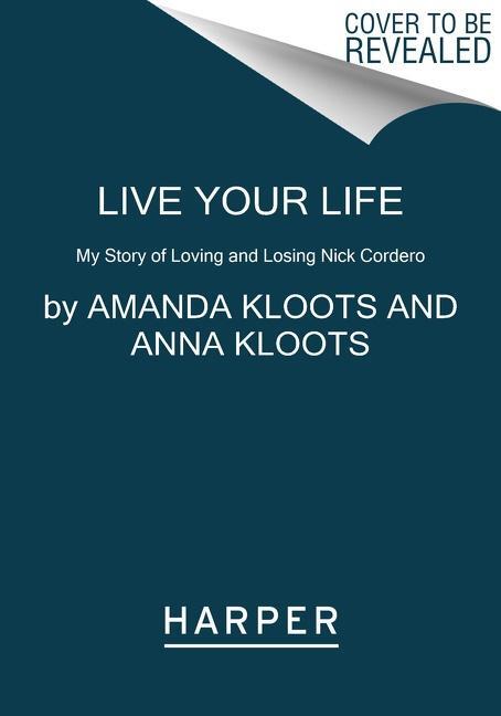 Cover: 9780063078260 | Live Your Life | My Story of Loving and Losing Nick Cordero | Buch