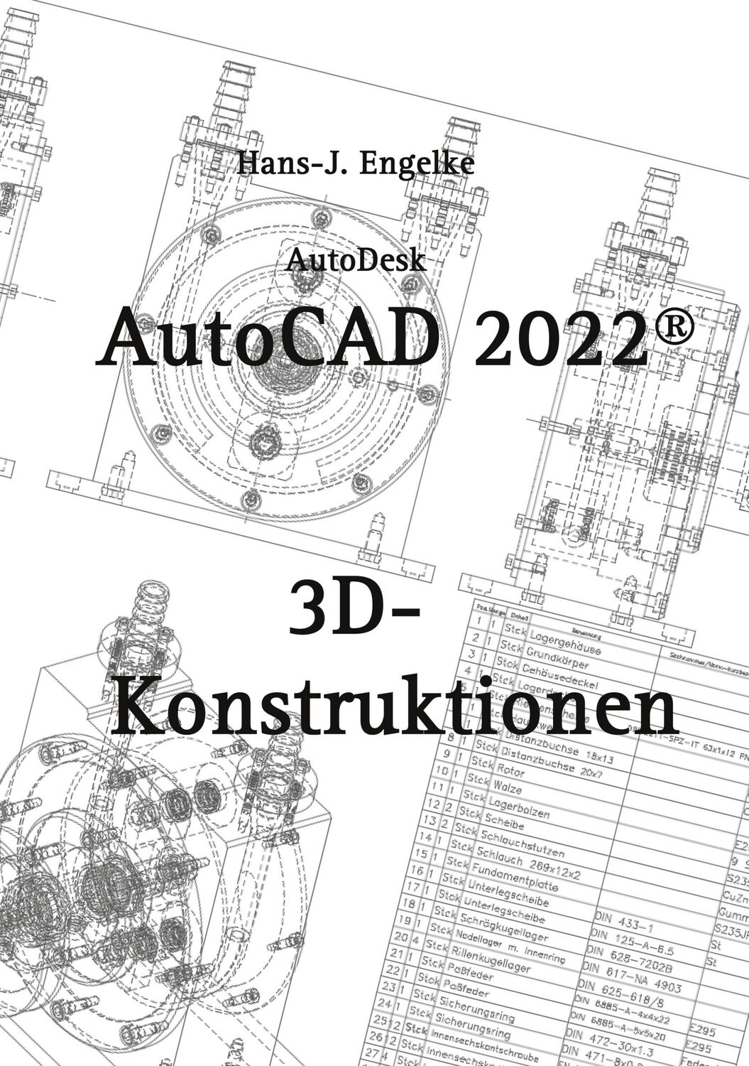 Cover: 9783754336595 | AutoCAD 2022 3D-Konstruktionen | Hans-J. Engelke | Taschenbuch | 2021