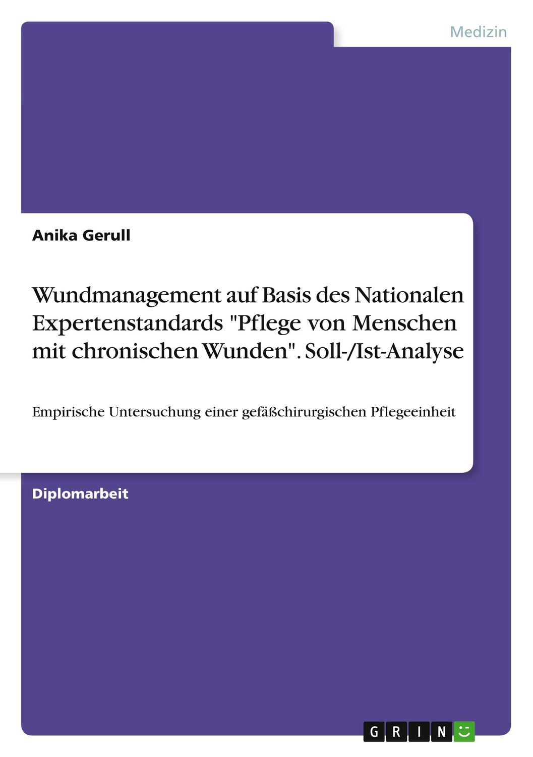 Cover: 9783640326549 | Wundmanagement auf Basis des Nationalen Expertenstandards "Pflege...