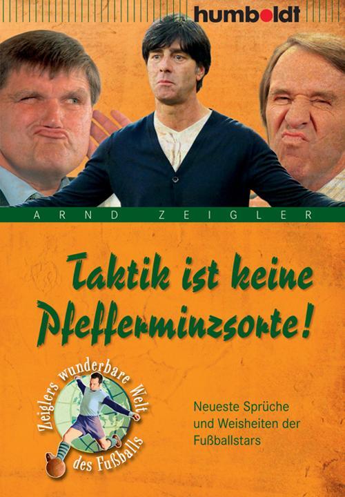 Cover: 9783869101880 | Taktik ist keine Pfefferminzsorte! | Arnd Zeigler | Taschenbuch | 2011