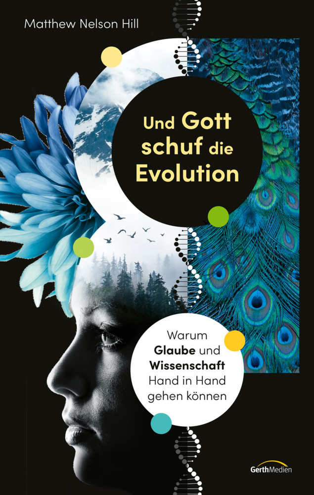 Cover: 9783957347978 | Und Gott schuf die Evolution | Matthew Nelson Hill | Buch | 224 S.