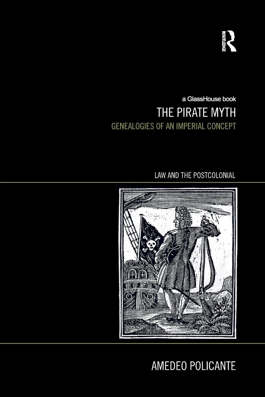 Cover: 9781138211308 | The Pirate Myth | Genealogies of an Imperial Concept | Policante