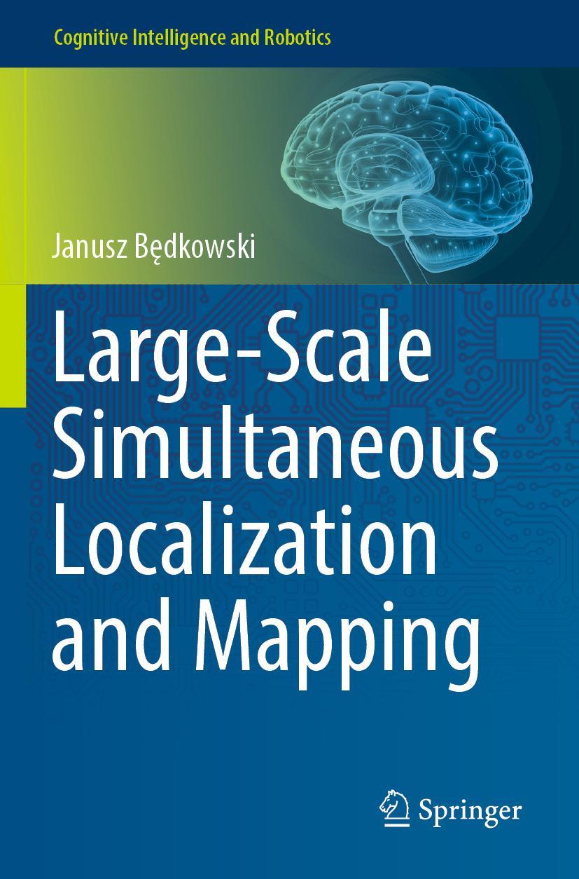 Cover: 9789811919749 | Large-Scale Simultaneous Localization and Mapping | Janusz B¿dkowski