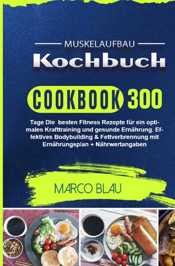 Cover: 9783754152683 | Muskelaufbau Kochbuch | Marco Blau | Taschenbuch | 112 S. | Deutsch