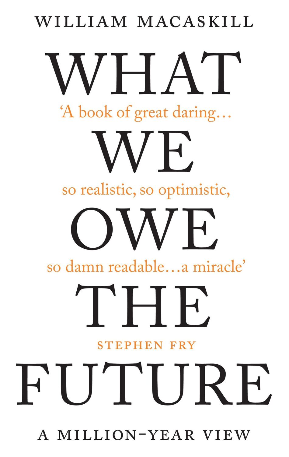 Cover: 9780861542505 | What We Owe The Future | The Sunday Times Bestseller | MacAskill