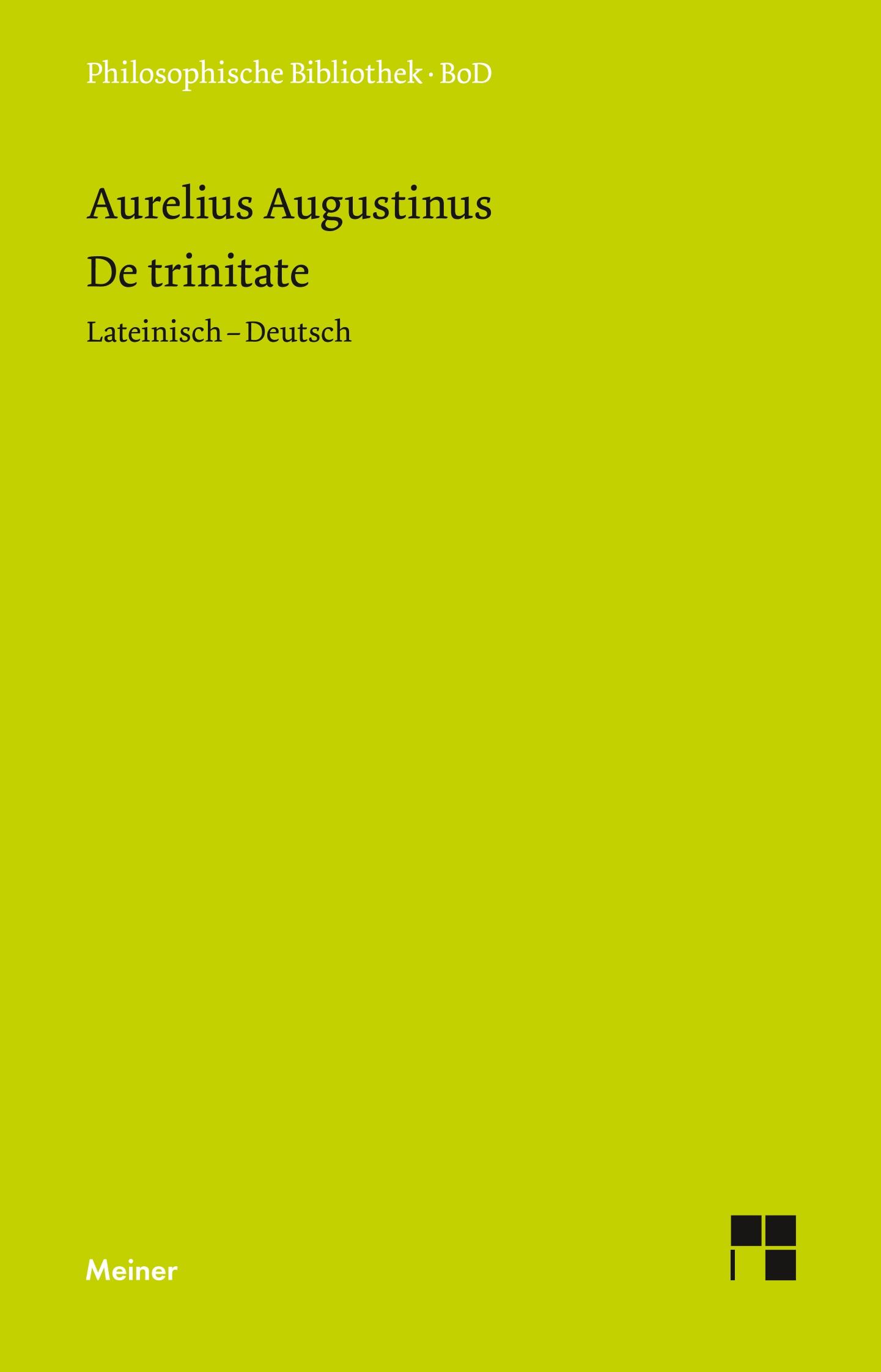 Cover: 9783787316519 | De trinitate | Bücher VIII-XI, XIV-XV, Anhang: Buch V | Augustinus