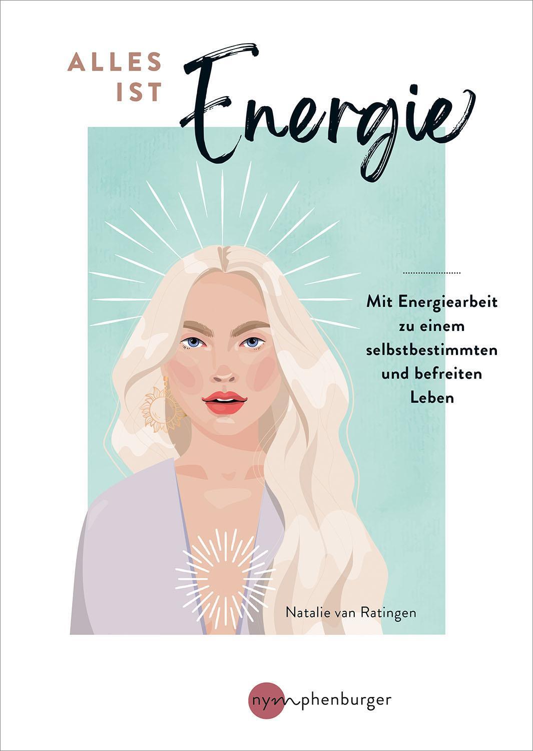 Cover: 9783968600970 | Alles ist Energie | Natalie van Ratingen | Taschenbuch | 144 S. | 2024