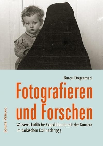 Cover: 9783894454814 | Fotografieren und Forschen | Burcu Dogramaci | Buch | 224 S. | Deutsch