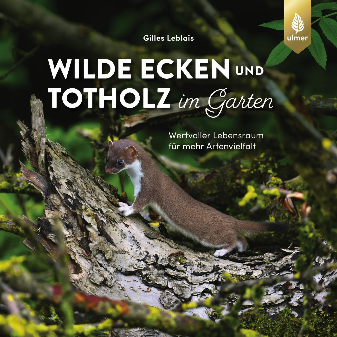 Cover: 9783818622442 | Wilde Ecken und Totholz im Garten | Gilles Leblais | Taschenbuch