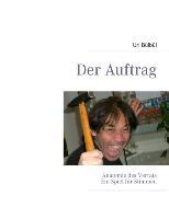 Cover: 9783732282944 | Der Auftrag | Anatomie des Verrats | Uri Bülbül | Buch | 100 S. | 2013