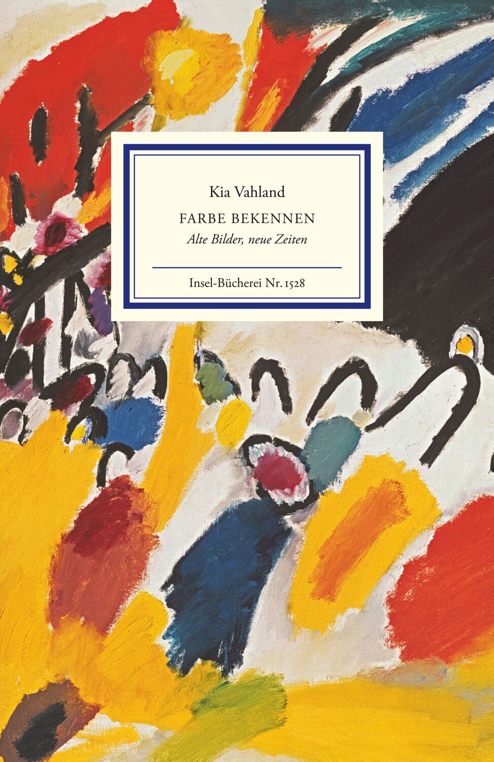 Cover: 9783458195283 | Farbe bekennen | Kia Vahland | Buch | Insel-Bücherei | 101 S. | 2023