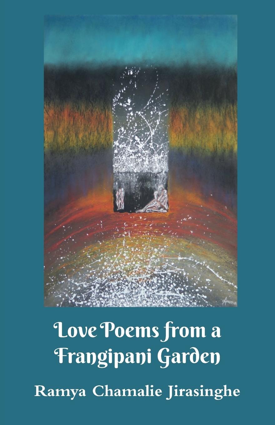 Cover: 9781869848231 | Love Poems from a Frangipani Garden | Ramya Chamalie Jirasinghe | Buch