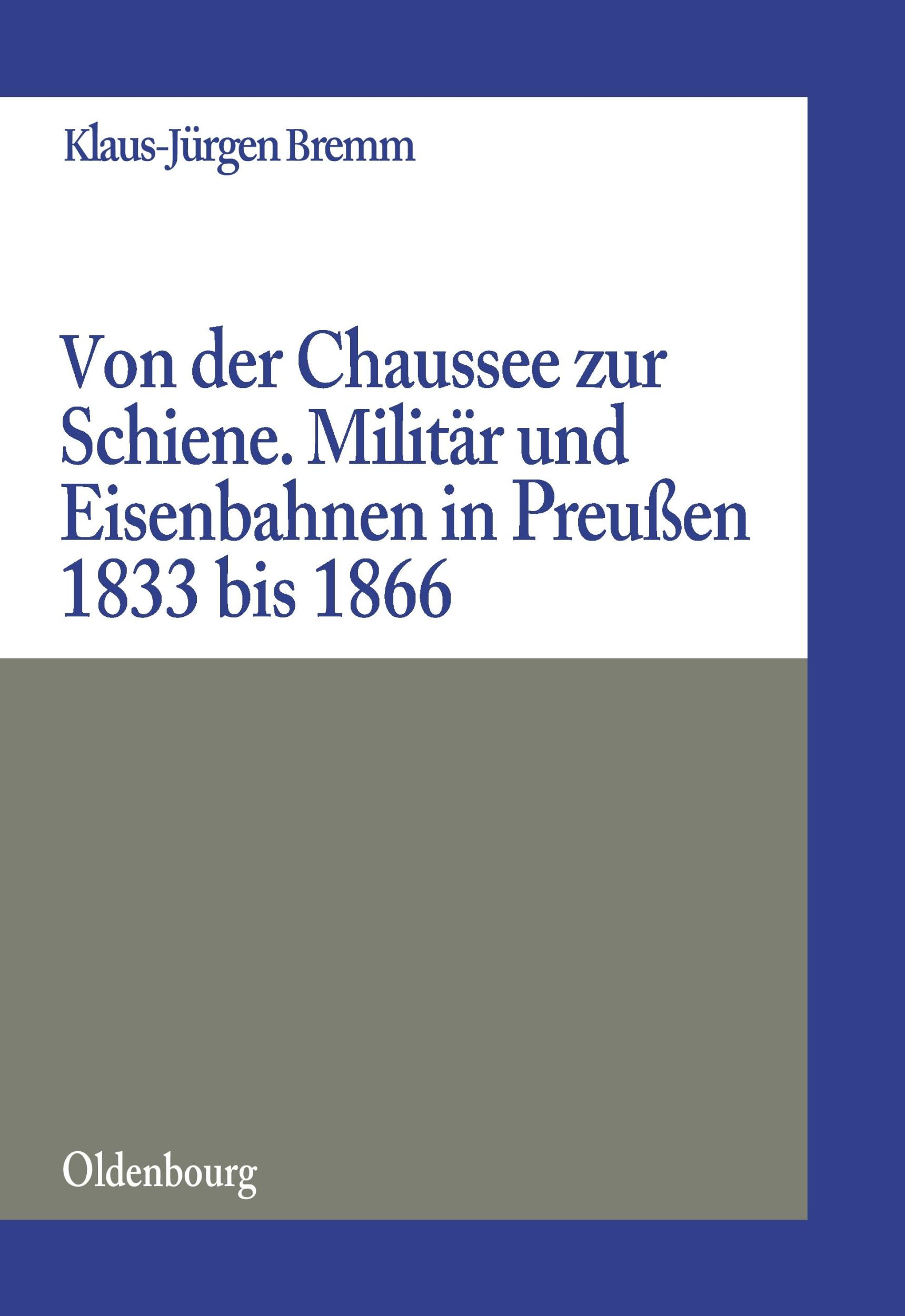 Cover: 9783486575903 | Von der Chaussee zur Schiene | Klaus-Jürgen Bremm | Taschenbuch | XII