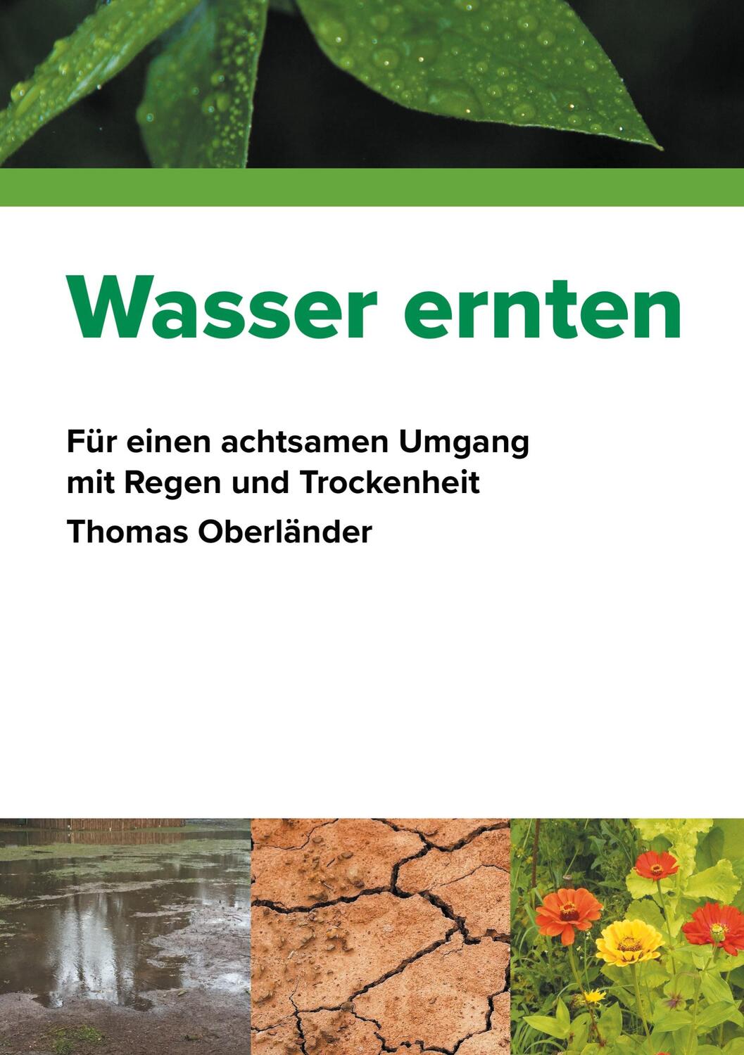 Cover: 9783753459295 | Wasser ernten | Für einen achtsamen Umgang mit Regen und Trockenheit