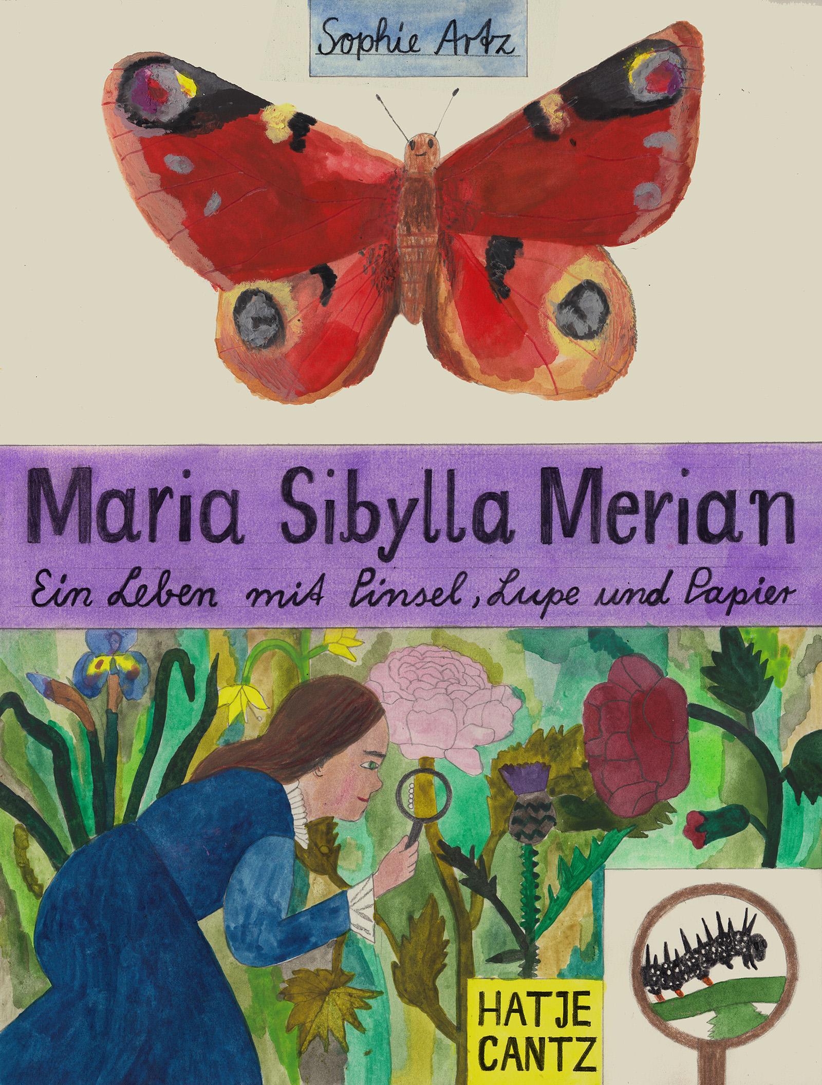 Cover: 9783775758192 | Maria Sibylla Merian | Ein Leben mit Pinsel, Lupe und Papier | Artz