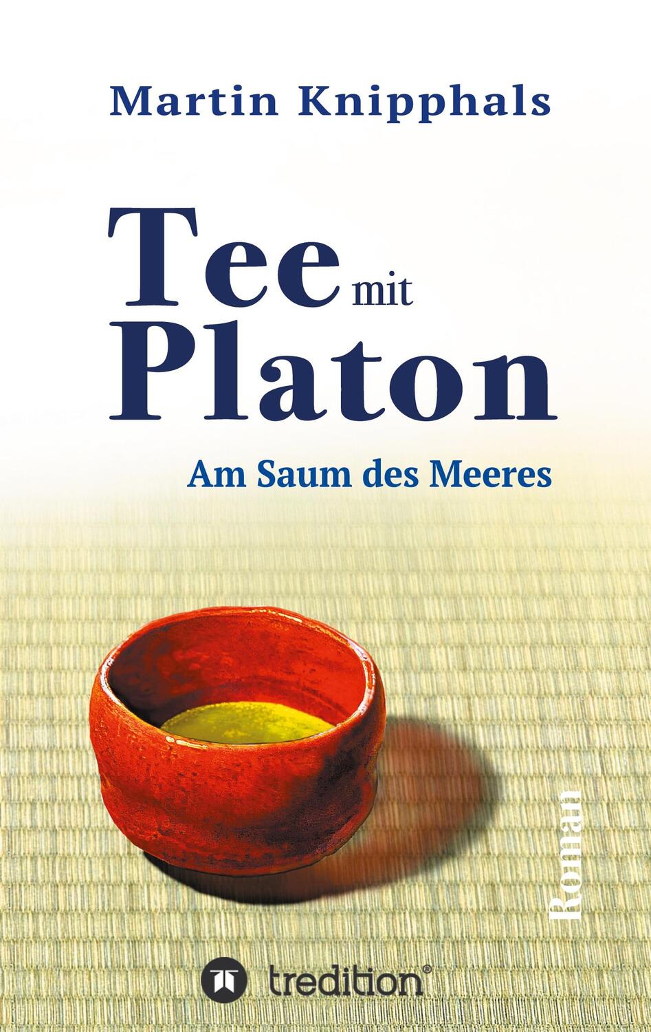 Cover: 9783347093263 | Tee mit Platon | Am Saum des Meeres | Martin Knipphals | Buch | 172 S.