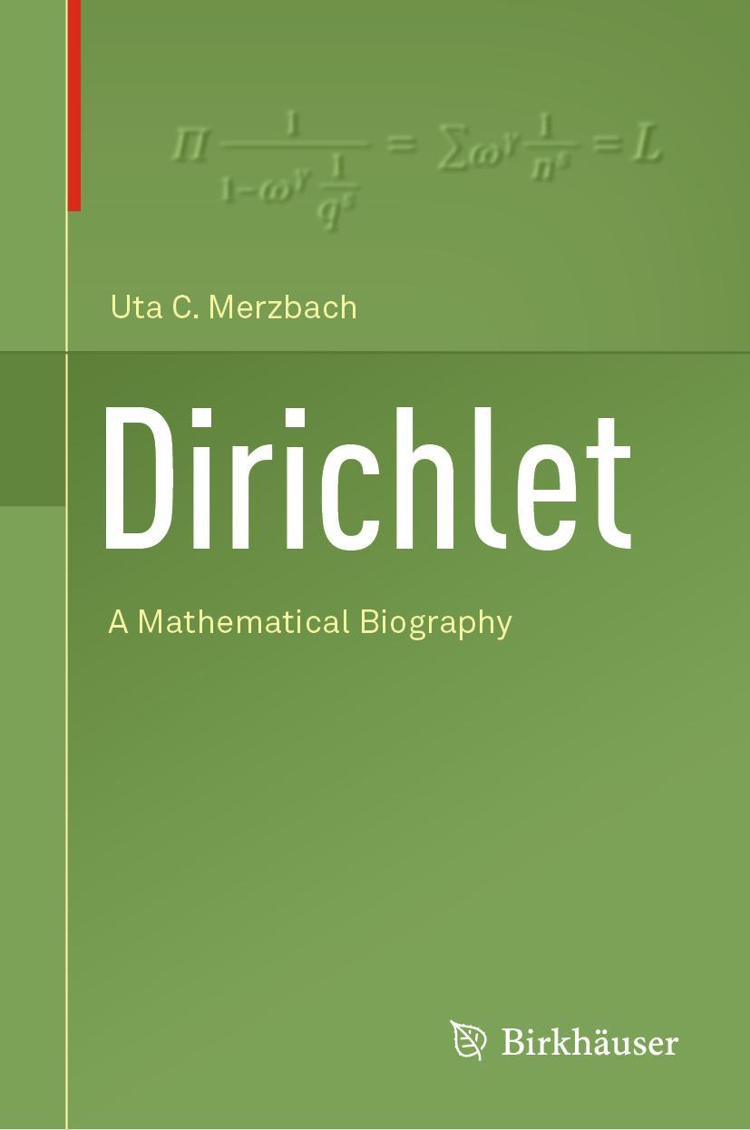 Cover: 9783030010713 | Dirichlet | A Mathematical Biography | Uta C. Merzbach | Buch | xix