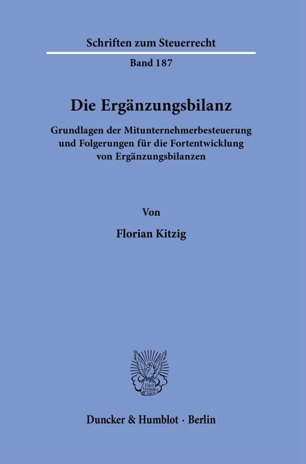 Cover: 9783428188499 | Die Ergänzungsbilanz. | Florian Kitzig | Taschenbuch | 443 S. | 2023