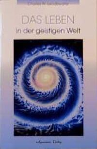 Cover: 9783922936763 | Das Leben in der Geistigen Welt | Charles W. Leadbeater | Taschenbuch