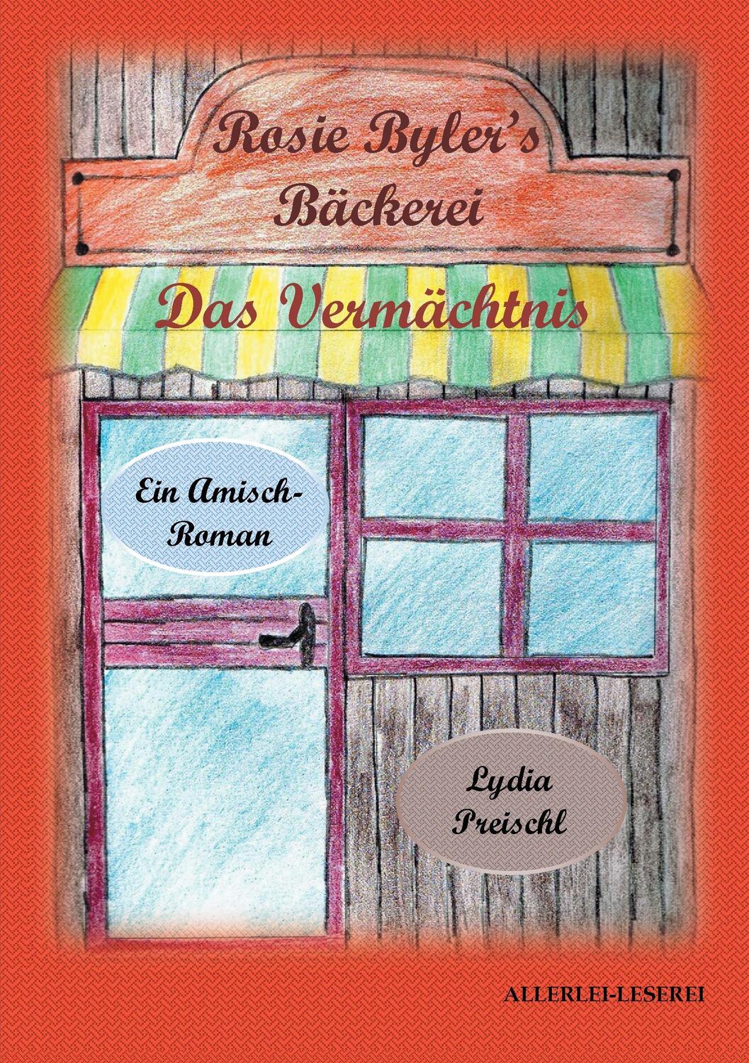 Cover: 9783744874717 | Rosie Byler's Bäckerei | Das Vermächtnis | Lydia Preischl | Buch