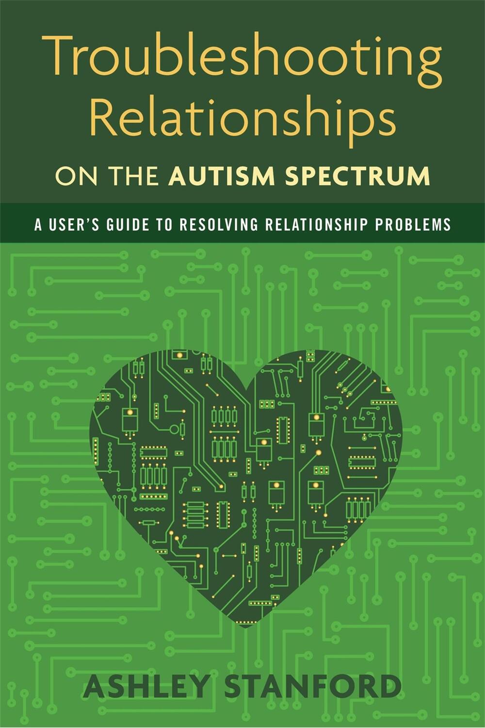 Cover: 9781849059510 | Troubleshooting Relationships on the Autism Spectrum | Ashley Stanford