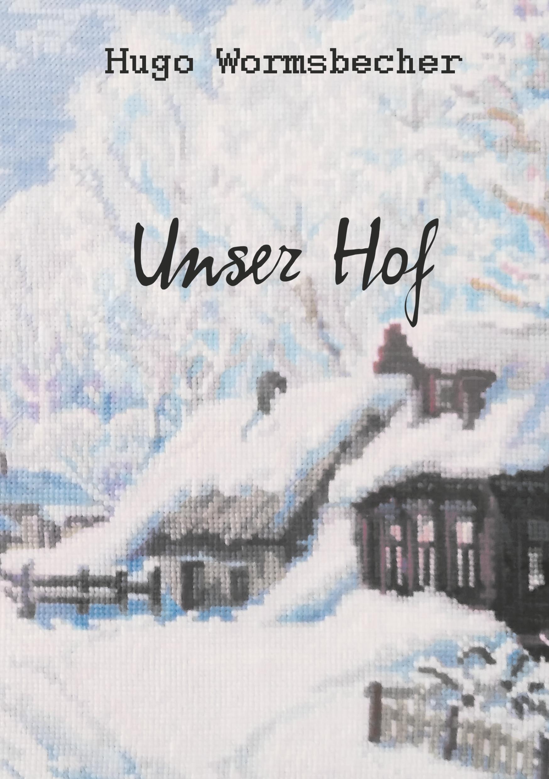 Cover: 9783750429536 | Unser Hof | Novelle | Hugo Wormsbecher | Taschenbuch | Paperback