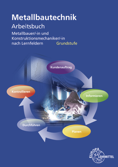 Cover: 9783808517390 | Metallbautechnik Arbeitsbuch Grundstufe | Michael Fehrmann (u. a.)