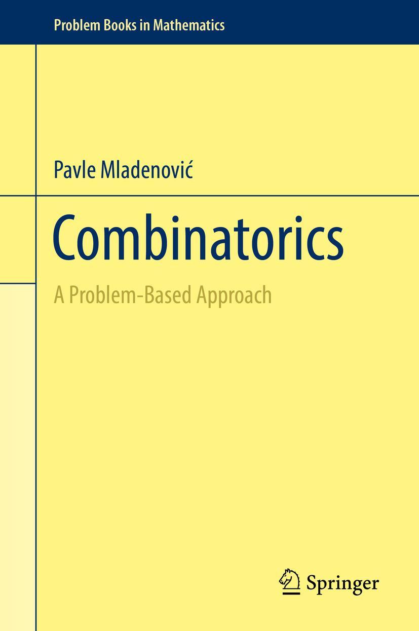 Cover: 9783030008307 | Combinatorics | A Problem-Based Approach | Pavle Mladenovi¿ | Buch | x