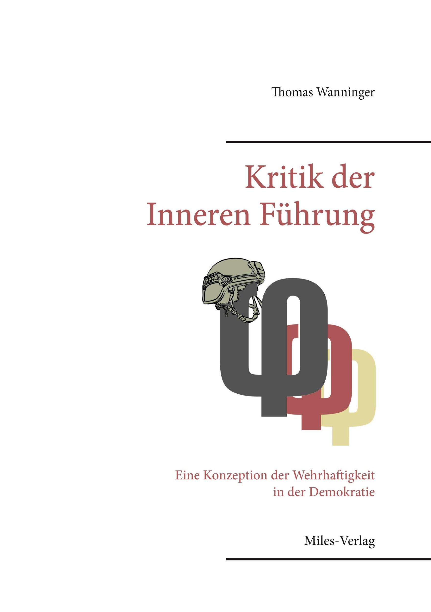 Cover: 9783967760682 | Kritik der Inneren Führung | Thomas Wanninger | Taschenbuch | 120 S.