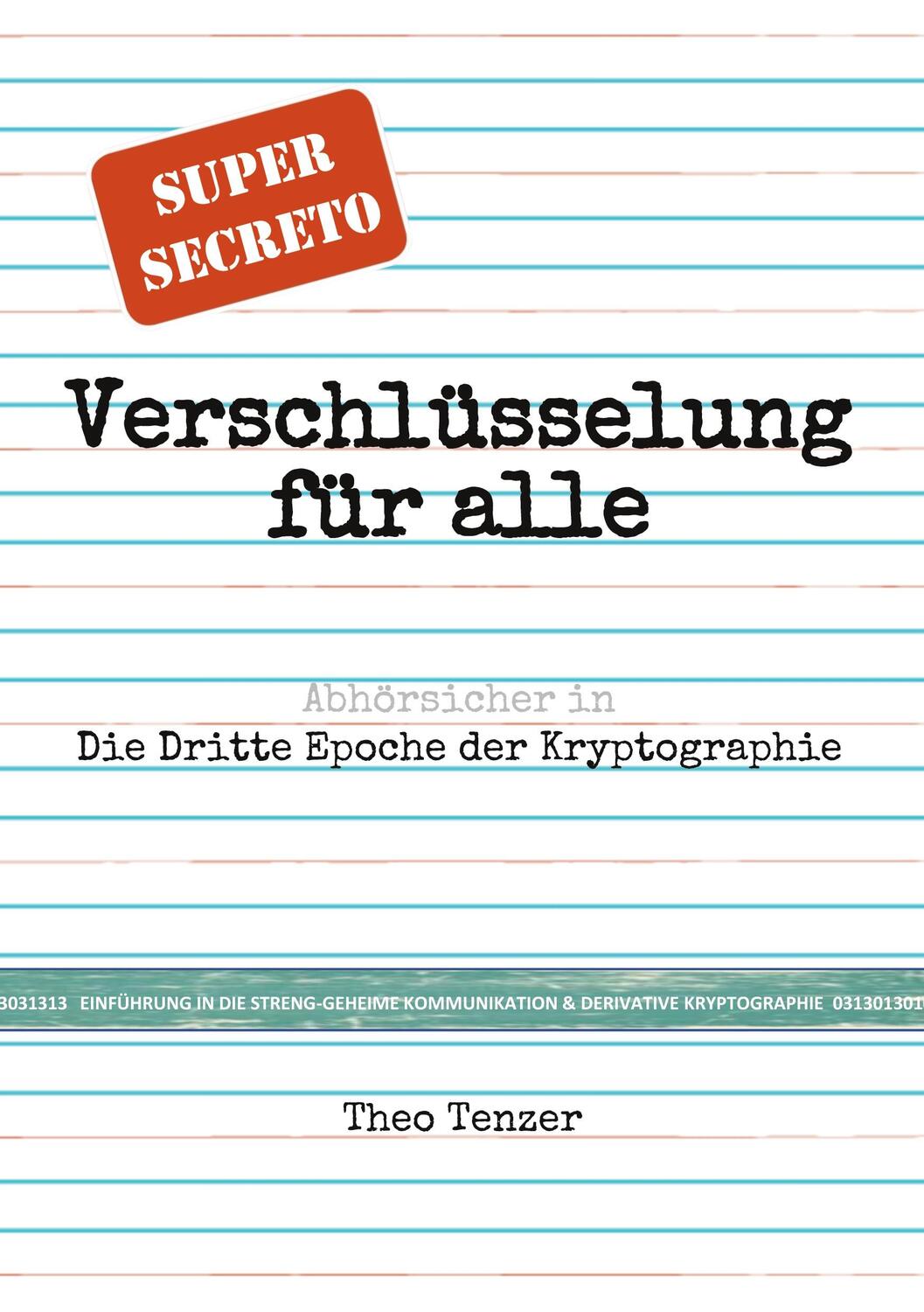 Cover: 9783755758112 | Super Secreto - Verschlüsselung für alle | Theo Tenzer | Taschenbuch