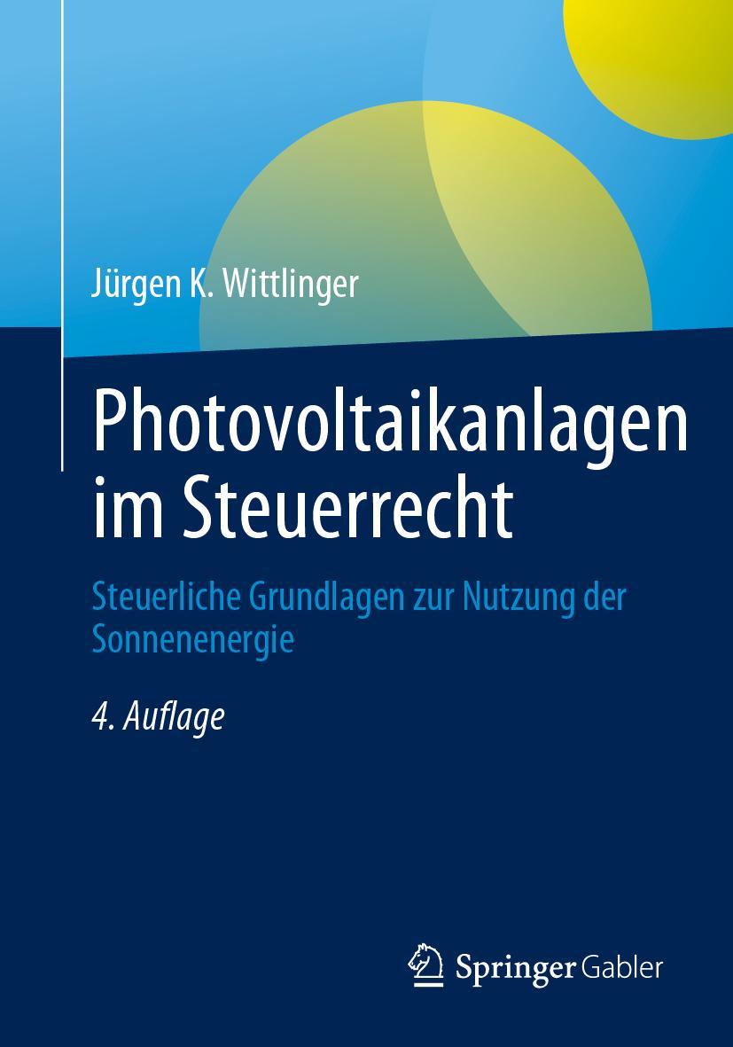 Cover: 9783658403201 | Photovoltaikanlagen im Steuerrecht | Jürgen K. Wittlinger | Buch | X