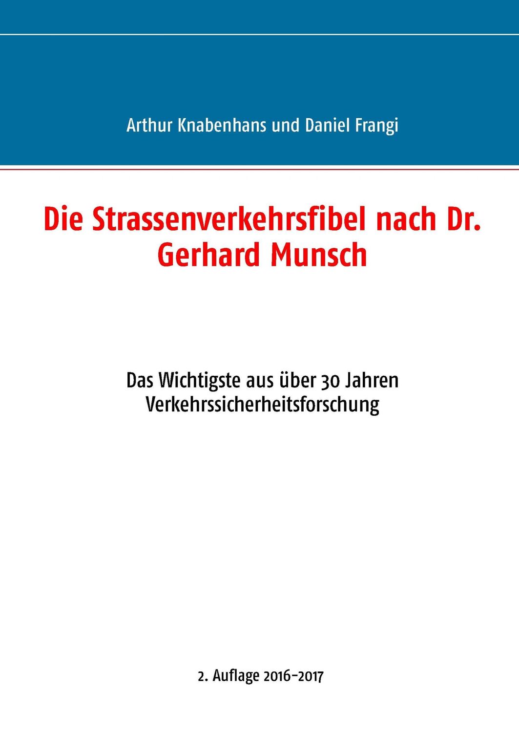 Cover: 9783844807400 | Die Strassenverkehrsfibel nach Dr. Gerhard Munsch | Frangi (u. a.)