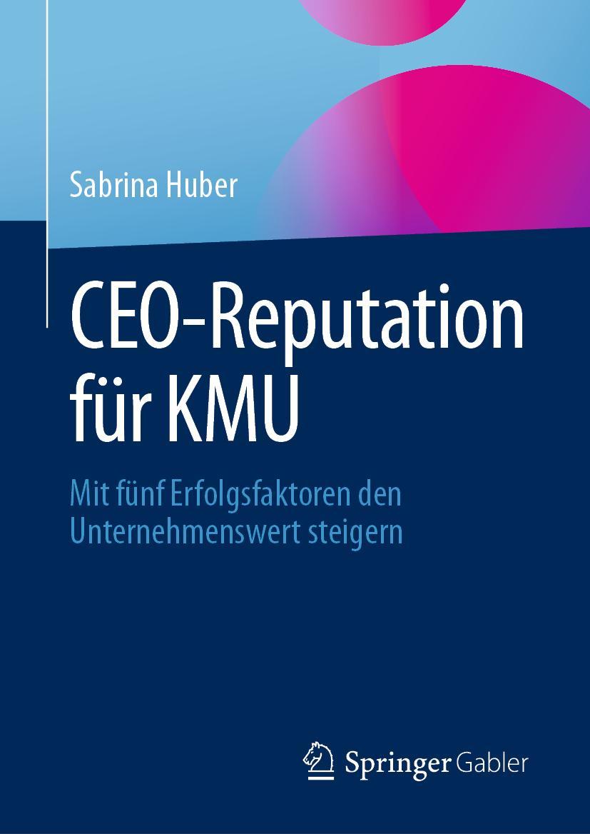 Cover: 9783658410247 | CEO-Reputation für KMU | Sabrina Huber | Buch | xx | Deutsch | 2023