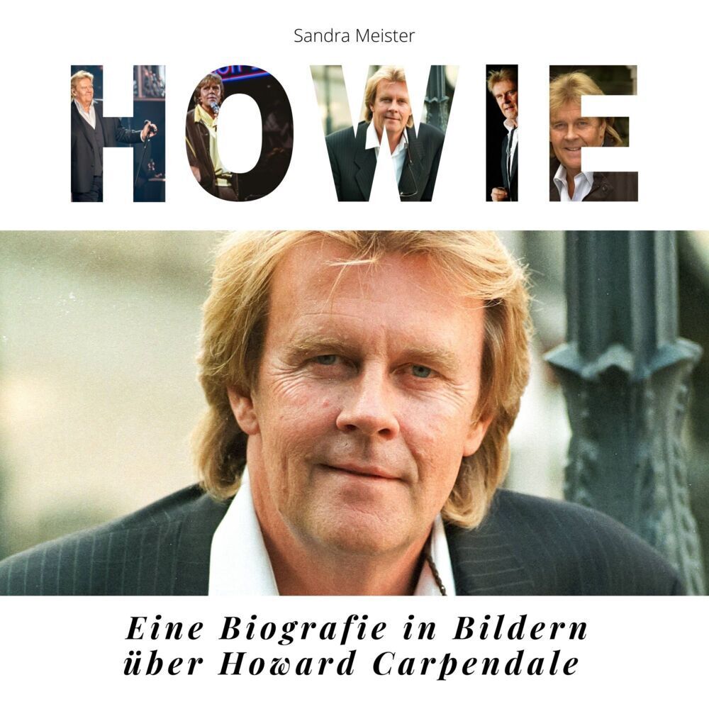 Cover: 9783750518926 | Howie | Eine Biografie in Bildern über Howard Carpendale | Meister