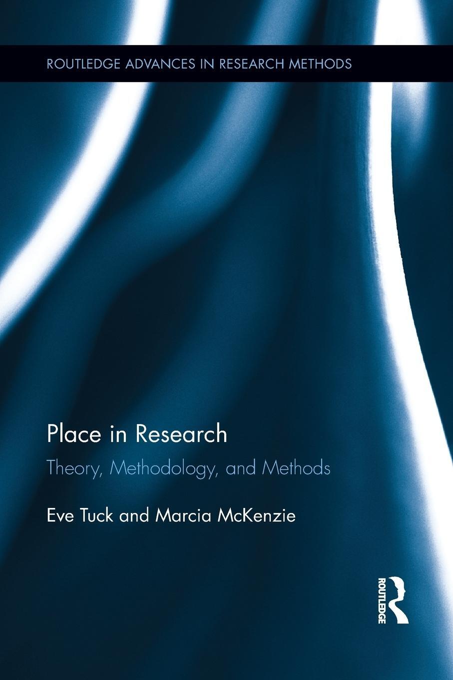 Cover: 9781138639683 | Place in Research | Theory, Methodology, and Methods | Tuck (u. a.)