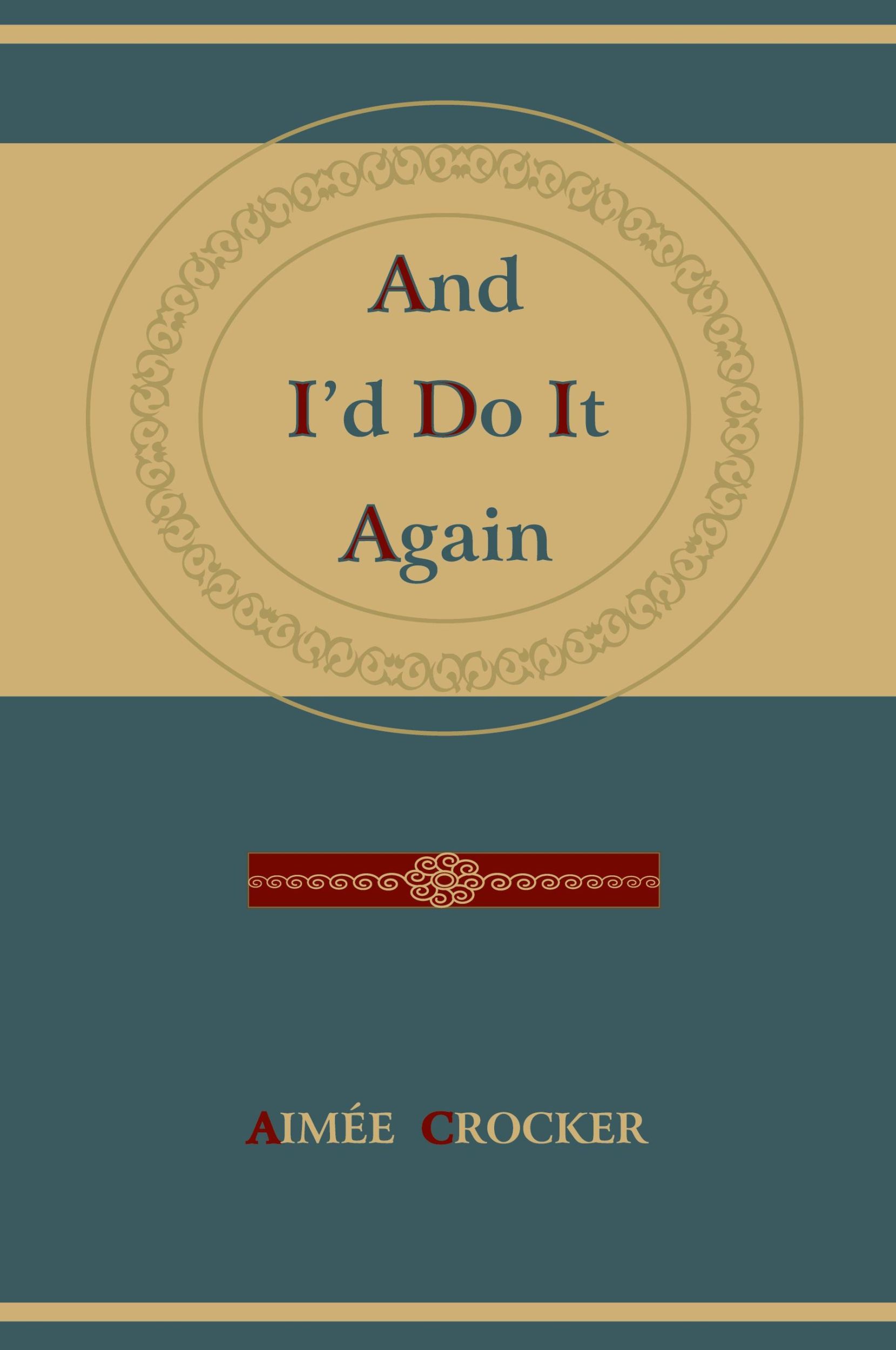 Cover: 9781578988891 | And I'd Do It Again | Aime Crocker | Taschenbuch | Englisch | 2010