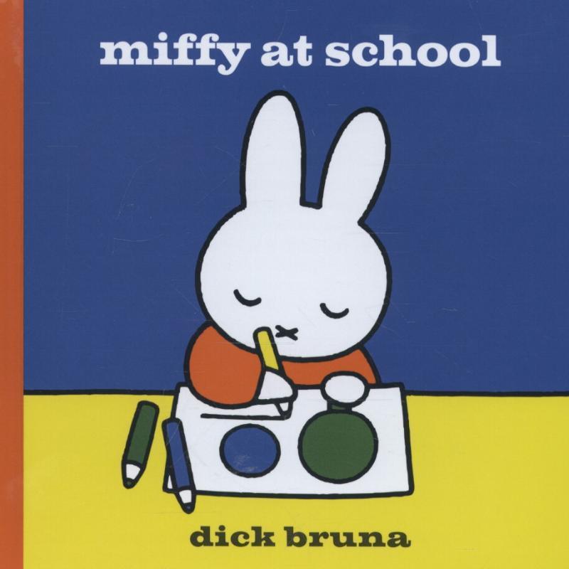 Cover: 9781471120831 | Miffy at School | Dick Bruna | Buch | Gebunden | Englisch | 2014