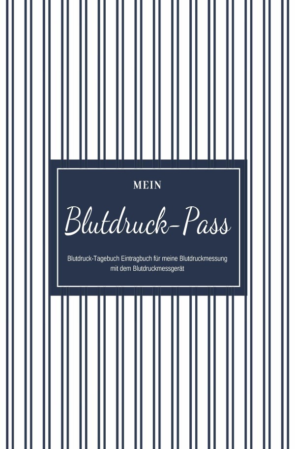 Cover: 9783750246355 | Mein Blutdruck-Pass Blutdruck-Tagebuch Eintragbuch für meine...