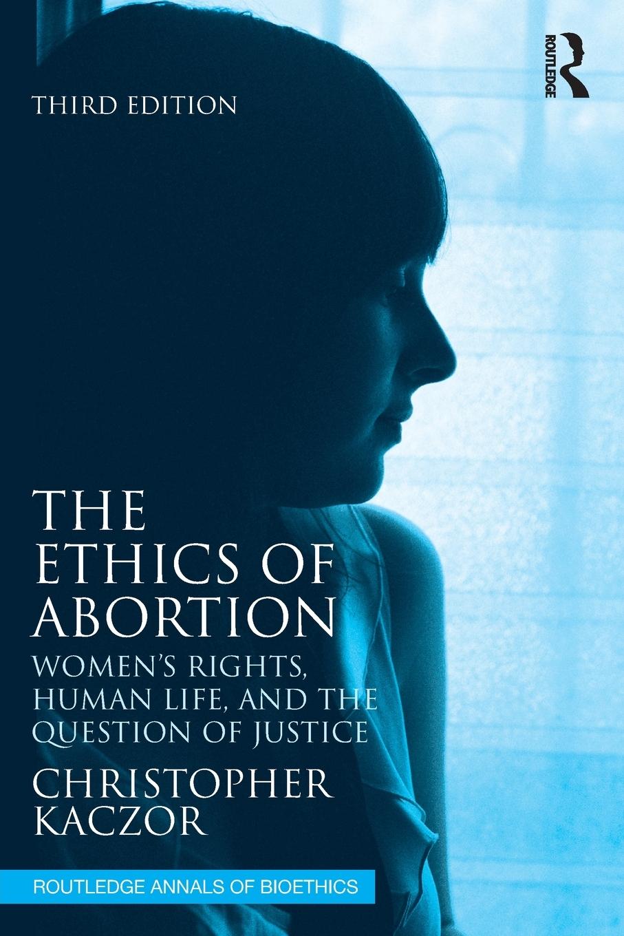 Cover: 9781032304618 | The Ethics of Abortion | Christopher Kaczor | Taschenbuch | Paperback