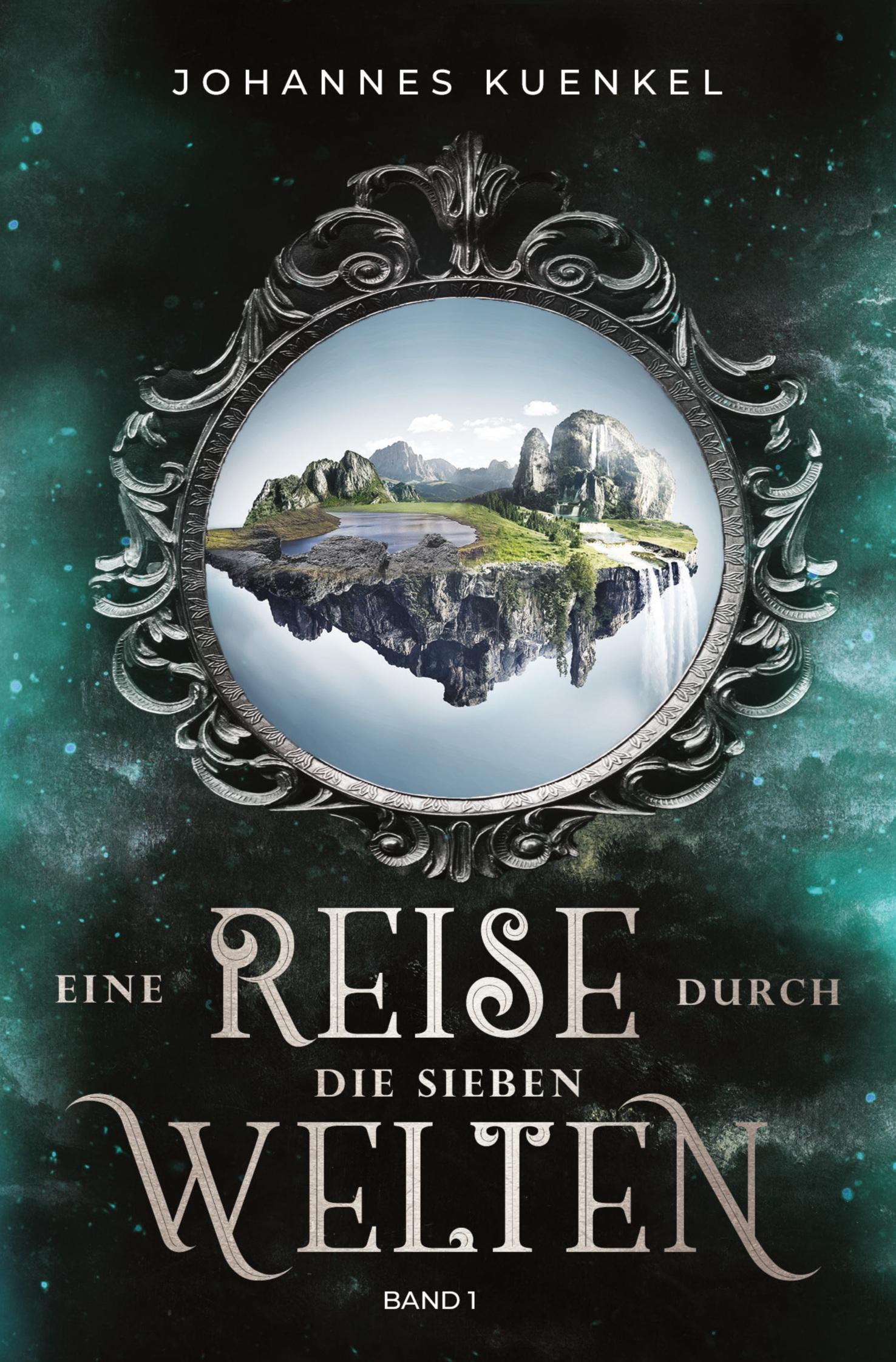 Cover: 9783754669747 | Eine Reise durch die sieben Welten: Band 1 | Johannes Kuenkel | Buch