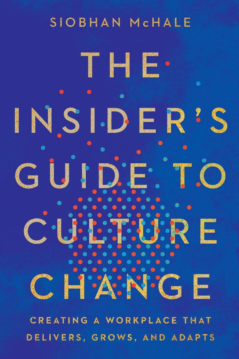 Cover: 9781400251452 | The Insider's Guide to Culture Change | Siobhan McHale | Taschenbuch