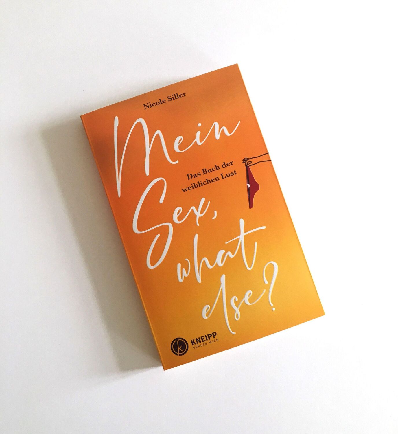 Bild: 9783708808185 | Mein Sex, what else? | Das Buch der weiblichen Lust | Nicole Siller