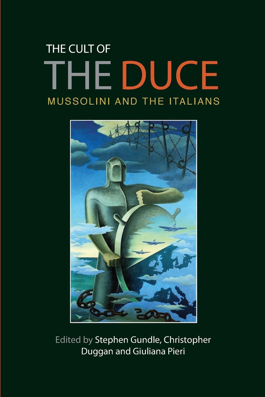 Cover: 9780719096631 | The cult of the Duce | Mussolini and the Italians | Giuliana Pieri