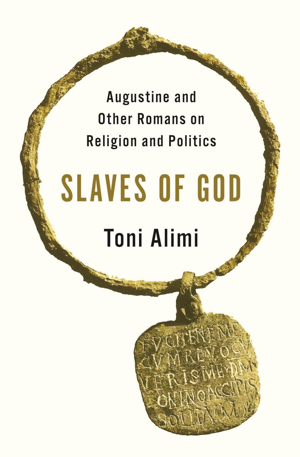 Cover: 9780691244235 | Slaves of God | Augustine and Other Romans on Religion and Politics