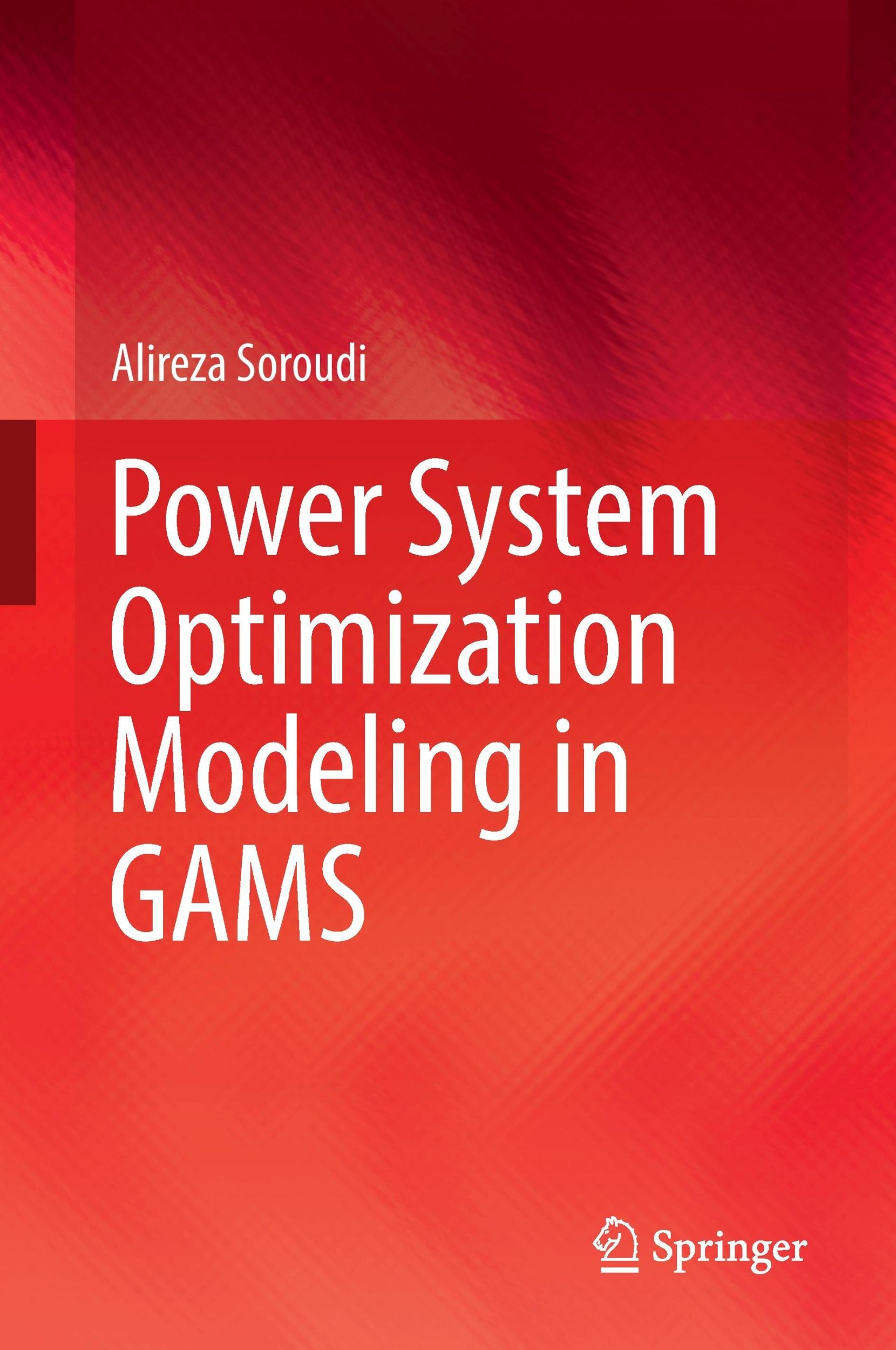 Cover: 9783319623498 | Power System Optimization Modeling in GAMS | Alireza Soroudi | Buch