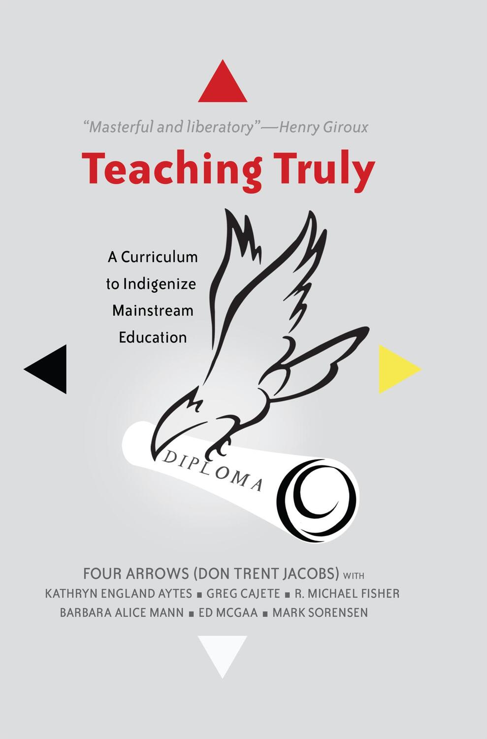 Cover: 9781433122484 | Teaching Truly | A Curriculum to Indigenize Mainstream Education